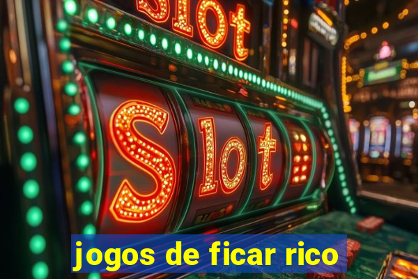 jogos de ficar rico